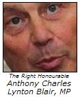 The Right Honourable Anthony Charles Lynton Blair, MP