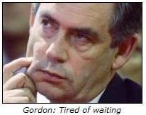 Gordon Brown: Tired of waiting